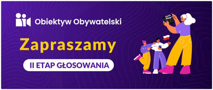 Zagłosuj w II etapie konkursu „Obiektyw Obywatelski”! Czas ucieka!